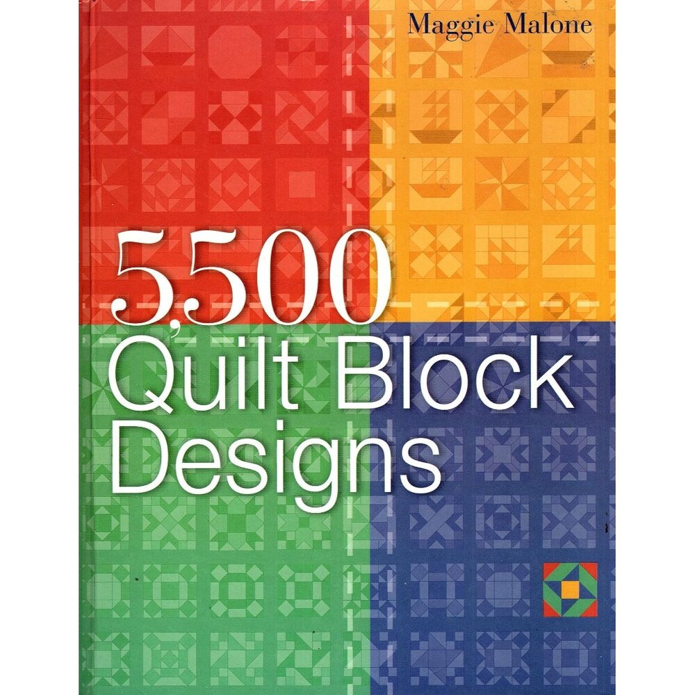 5500 Quilt Block Designs Hardcover Book By Maggie Malone